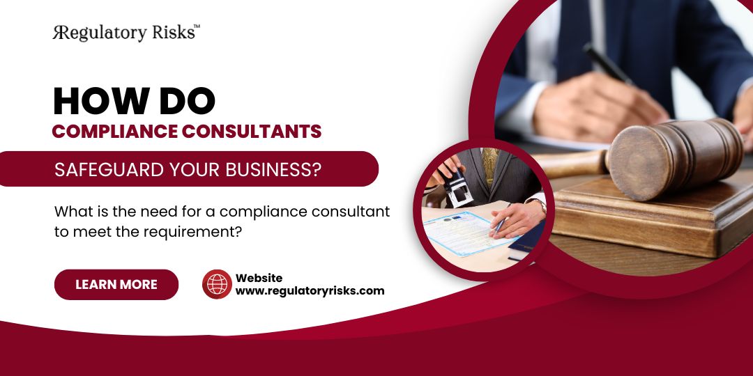 How Do Compliance Consultants Safeguard Your Business?