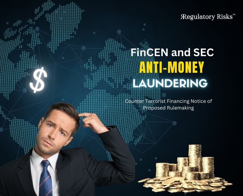 FinCEN and SEC Anti-Money Laundering/Counter Terrorist Financing Notice of Proposed Rulemaking