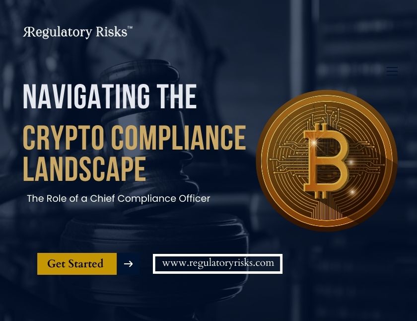Crypto Compliance Landscape: The Role of a Chief Compliance Officer